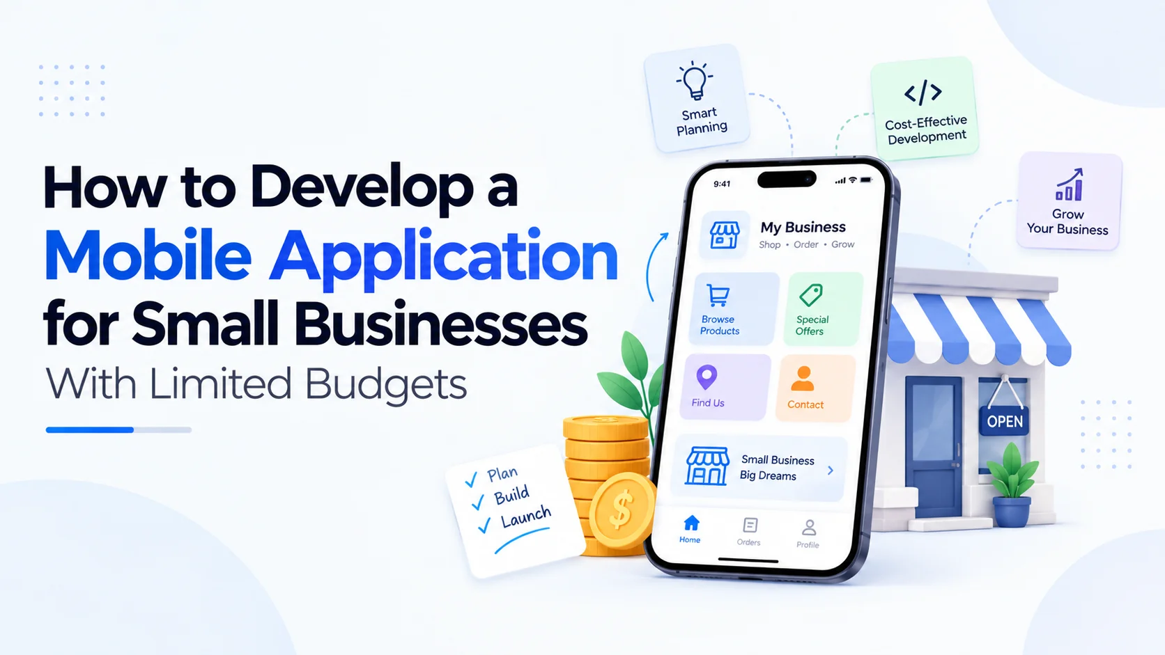 How to Develop a Mobile Application for Small Businesses With Limited Budgets